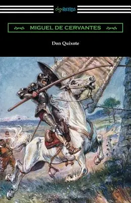 Don Quijote (tradus cu o introducere de John Ormsby) - Don Quixote (Translated with an Introduction by John Ormsby)