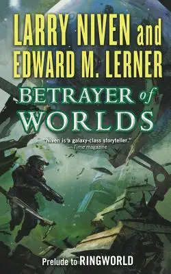 Trădătorul de lumi: Preludiu la Lumea Inelului - Betrayer of Worlds: Prelude to Ringworld