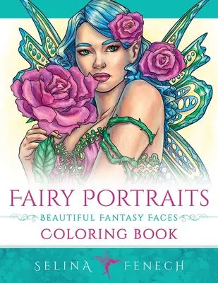 Portrete de zâne - Carte de colorat cu chipuri fantastice frumoase - Fairy Portraits - Beautiful Fantasy Faces Coloring Book