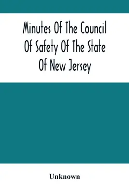 Procesul-verbal al Consiliului de siguranță al statului New Jersey - Minutes Of The Council Of Safety Of The State Of New Jersey