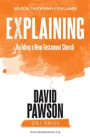 EXPLICARE Construirea unei biserici nou testamentare - EXPLAINING Building a New Testament Church