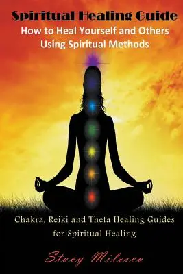 Ghid de vindecare spirituală: Cum să te vindeci pe tine și pe alții folosind metode spirituale (Large Print): Ghiduri de vindecare Chakra, Reiki și Theta pentru Spir - Spiritual Healing Guide: How to Heal Yourself and Others Using Spiritual Methods (Large Print): Chakra, Reiki and Theta Healing Guides for Spir