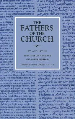 Treatises on Marriage and Other Subjects (Tratate despre căsătorie și alte subiecte): Căsătoria cea bună, Căsătoria adulterină, Sfânta Virginitate, Credința și faptele, Crezul, Credința și Crezul - Treatises on Marriage and Other Subjects: The Good Marriage, Adulterous Marriage, Holy Virginity, Faith and Works, the Creed, Faith and the Creed, the