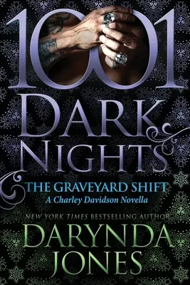 The Graveyard Shift: O nuvelă Charley Davidson - The Graveyard Shift: A Charley Davidson Novella
