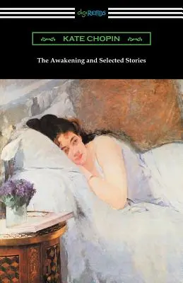 Deșteptarea și povestiri selectate - The Awakening and Selected Stories