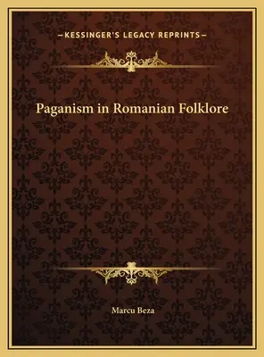 Păgânismul în folclorul românesc - Paganism in Romanian Folklore