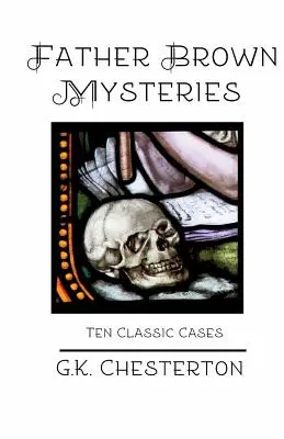 Misterele părintelui Brown: Zece cazuri clasice - Father Brown Mysteries: Ten Classic Cases