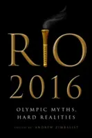Rio 2016: Mituri olimpice, realități dure - Rio 2016: Olympic Myths, Hard Realities
