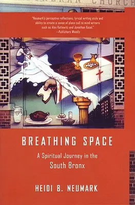 Breathing Space: O călătorie spirituală în South Bronx - Breathing Space: A Spiritual Journey in the South Bronx