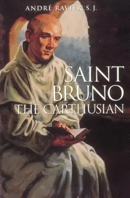 Sfântul Bruno: Cărturarul - Saint Bruno: The Carthusian
