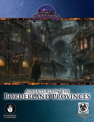 Aventuri în provinciile de frontieră - ediția a 5-a - Adventures in the Borderland Provinces - 5th Edition