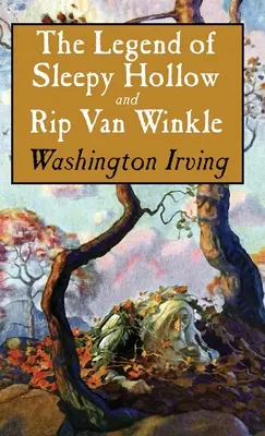 Legenda din Sleepy Hollow și Rip Van Winkle - Legend of Sleepy Hollow and Rip Van Winkle