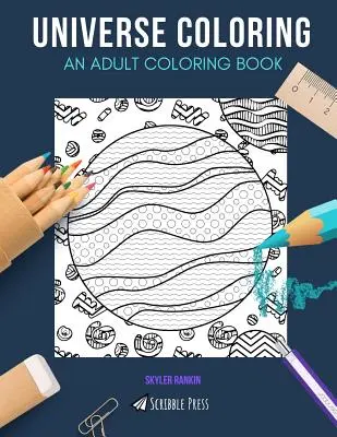 Univers de colorat: O CARTE DE COLORAT PENTRU ADULȚI: Outer Space & Astronomy - 2 cărți de colorat în 1 - Universe Coloring: AN ADULT COLORING BOOK: Outer Space & Astronomy - 2 Coloring Books In 1