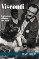 Visconti: Explorări ale frumuseții și decăderii - Visconti: Explorations of Beauty and Decay