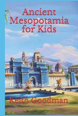 Mesopotamia antică pentru copii: The English Reading Tree - Ancient Mesopotamia for Kids: The English Reading Tree