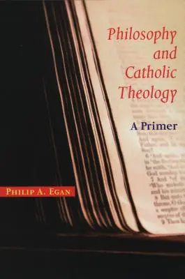 Filosofie și teologie catolică: Un abecedar - Philosophy and Catholic Theology: A Primer