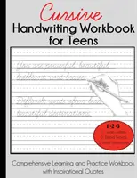 Cursive Handwriting Workbook for Teens: Carte de lucru cuprinzătoare pentru învățare și practică cu citate inspiraționale - Cursive Handwriting Workbook for Teens: Comprehensive Learning and Practice Workbook with Inspirational Quotes