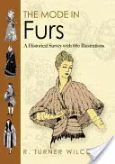 Moda în blănuri: Un studiu istoric cu 680 de ilustrații - The Mode in Furs: A Historical Survey with 680 Illustrations