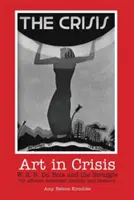 Arta în criză: W. E. B. Du Bois și lupta pentru identitatea și memoria afro-americană - Art in Crisis: W. E. B. Du Bois and the Struggle for African American Identity and Memory