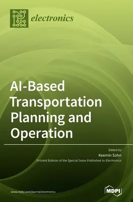 Planificarea și operarea transporturilor bazate pe IA - AI-Based Transportation Planning and Operation