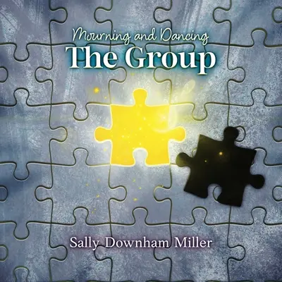 Doliu și dans: Grupul: Un curriculum pentru grupurile de sprijin pentru doliu - Mourning and Dancing: The Group: A Curriculum for Grief Support Groups