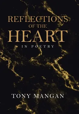 Reflecții ale inimii: În poezie - Reflections of the Heart: In Poetry