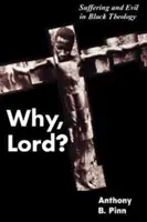 De ce, Doamne? - Why, Lord?