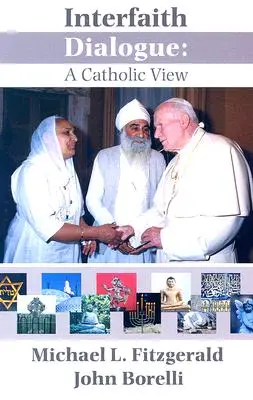 Interfaith Dialogue: O viziune catolică - Interfaith Dialogue: A Catholic View