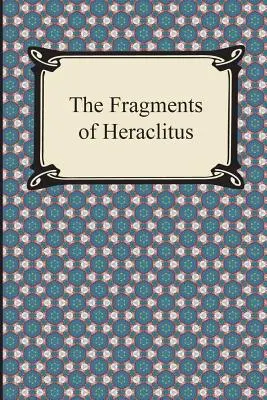 Fragmentele lui Heraclit - The Fragments of Heraclitus