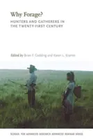 Hunters and Gatherers in the Twenty-First Century (De ce să ne hrănim? - Why Forage?: Hunters and Gatherers in the Twenty-First Century