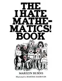 Cartea Urăsc matematica! Carte - The I Hate Mathematics! Book