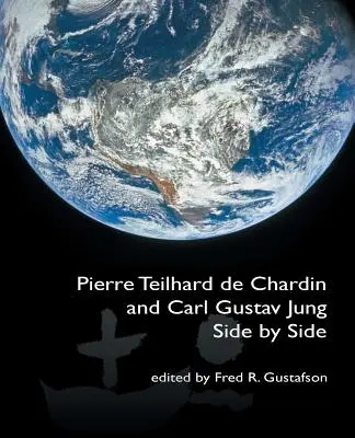 Pierre Teilhard de Chardin și Carl Gustav Jung: Side by Side [The Fisher King Review Volume 4] - Pierre Teilhard de Chardin and Carl Gustav Jung: Side by Side [The Fisher King Review Volume 4]