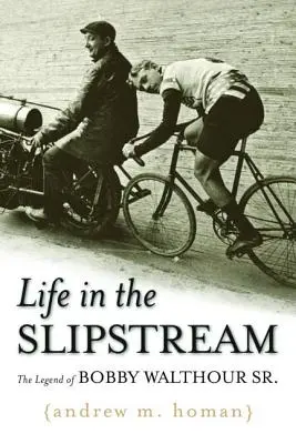 Life in the Slipstream: Legenda lui Bobby Walthour Sr. - Life in the Slipstream: The Legend of Bobby Walthour Sr.