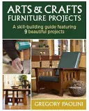 Proiecte de mobilier Arts & Crafts - Arts & Crafts Furniture Projects