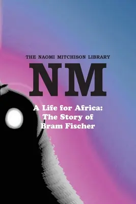 O viață pentru Africa: Povestea lui Bram Fischer - A Life for Africa: The Story of Bram Fischer