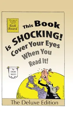 Această carte este șocantă! Acoperă-ți ochii când o citești - This Book is Shocking!: Cover Your Eyes When You Read It