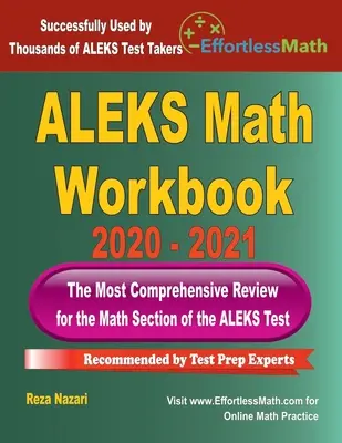 ALEKS Math Workbook 2020 - 2021: Cea mai cuprinzătoare revizuire pentru testul ALEKS Math - ALEKS Math Workbook 2020 - 2021: The Most Comprehensive Review for the ALEKS Math Test