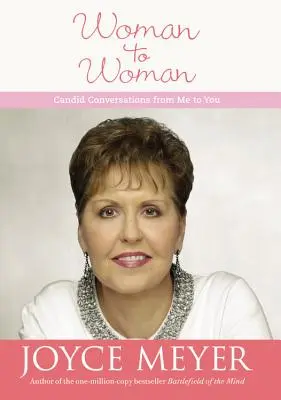 De la femeie la femeie: Conversații sincere de la mine la tine - Woman to Woman: Candid Conversations from Me to You