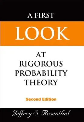 Prima privire asupra teoriei riguroase a probabilităților, a (ediția a 2-a) - First Look at Rigorous Probability Theory, a (2nd Edition)