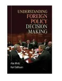 Înțelegerea luării deciziilor de politică externă - Understanding Foreign Policy Decision Making