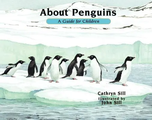 Despre pinguini: Un ghid pentru copii - About Penguins: A Guide for Children