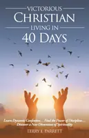 Viața creștină victorioasă în 40 de zile - Victorious Christian Living In 40 Days