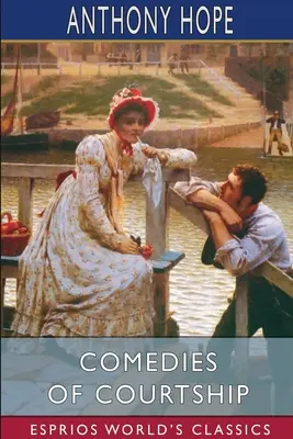 Comedii de curte (Esprios Classics) - Comedies of Courtship (Esprios Classics)