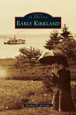 Începuturile lui Kirkland - Early Kirkland
