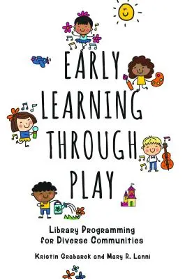 Învățarea timpurie prin joc: Programarea bibliotecilor pentru comunități diverse - Early Learning Through Play: Library Programming for Diverse Communities