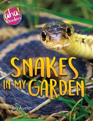 Șerpi în grădina mea - Snakes in My Garden