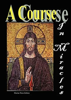 Un curs în miracole - A Course in Miracles