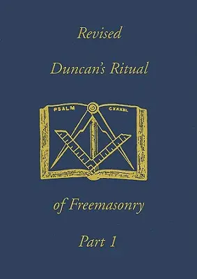 Ritualul Duncan al Francmasoneriei, Partea 1 - Duncan's Ritual of Freemasonry, Part 1