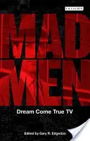 Mad Men: Un vis devenit realitate TV - Mad Men: Dream Come True TV