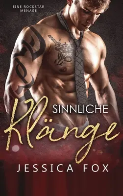 Sensual Clink: Un Mnage Rockstar - Sinnliche Klnge: Eine Rockstar Mnage